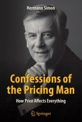 Das aktuelle Buch von Hermann Simon: „Confessions of the Pricing Man - How Price Affects Everything“, Springer, 2015